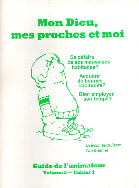 Mon Dieu, mes proches et moi - cours biblique - volume 3 cahier 1 - moniteur