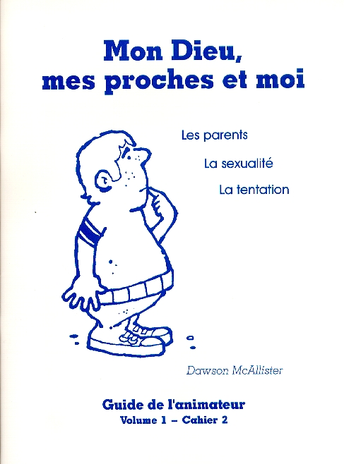 Mon Dieu, mes proches et moi - cours biblique - volume 1 cahier 2 - moniteur