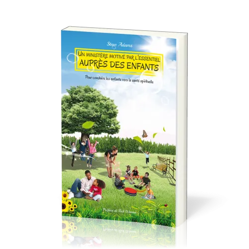 Un ministère motivé par l'essentiel auprès des enfants - Pour conduire les enfants vers la santé spi