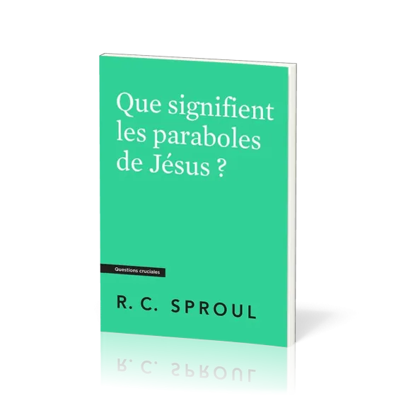 Que signifient les paraboles de Jésus ?