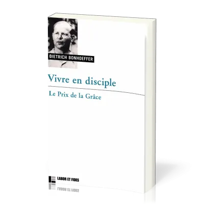 Vivre en disciple : le prix de la grâce