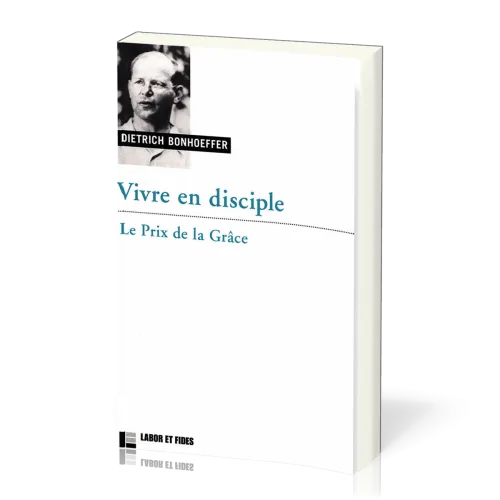 Vivre en disciple : le prix de la grâce