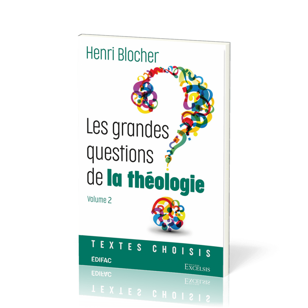 Grandes questions de la théologie (Les) - Vol.2 - Textes choisis