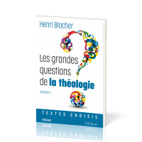 Grandes questions de la théologie (Les) - Vol.1 - Textes choisis