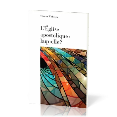 Eglise apostolique, laquelle (L')