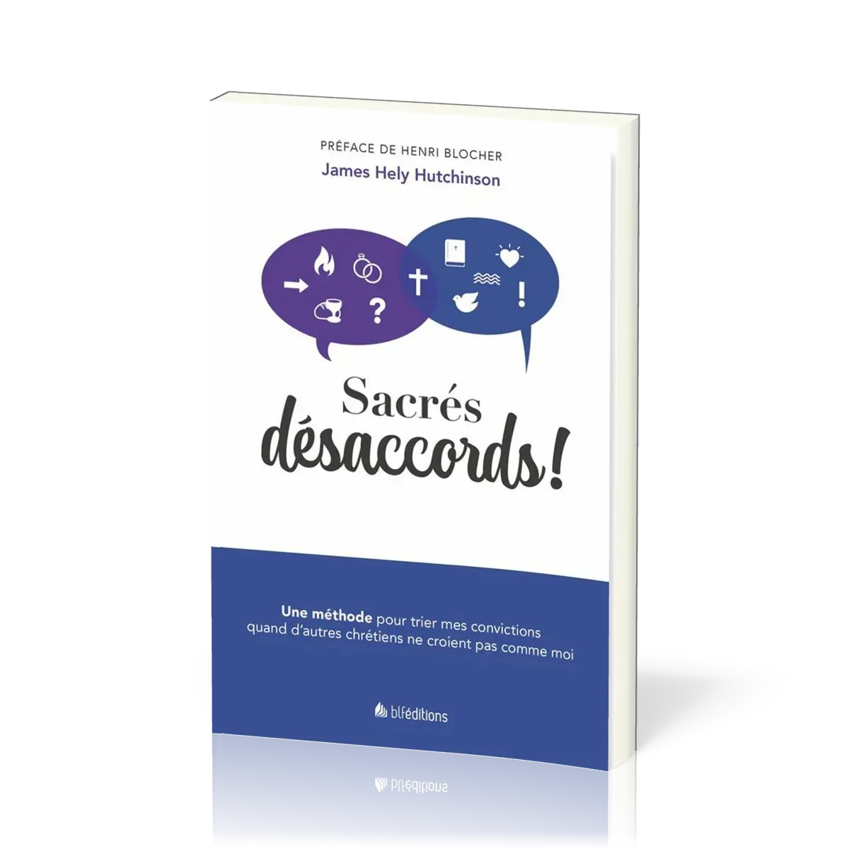 Sacrés désaccords! - Une méthode pour trier mes convictions