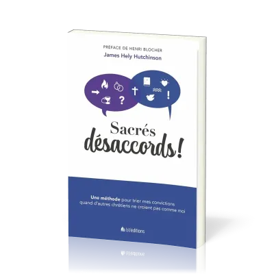 Sacrés désaccords! - Une méthode pour trier mes convictions