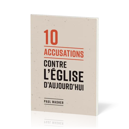 10 accusations contre l'Eglise d'aujourd'hui