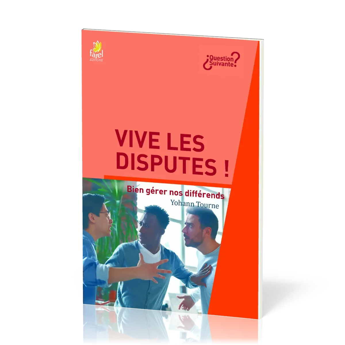 Vive les disputes ! Bien gérer nos différents