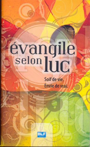 EVANGILE SELON LUC - SOIF DE VIE - ENVIE DE VRAI - NEG1975