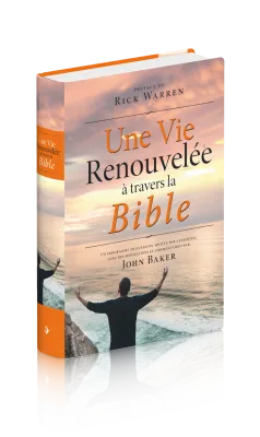 Une vie renouvelée à travers la Bible