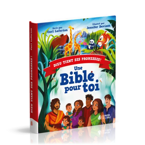 Une Bible pour toi - Dieu tient ses promesses !