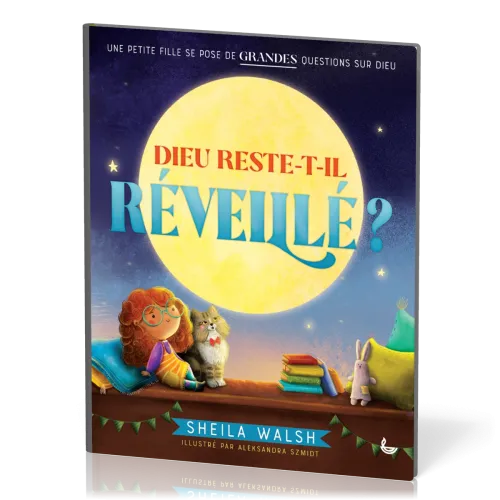 Dieu reste-t-il réveillé?