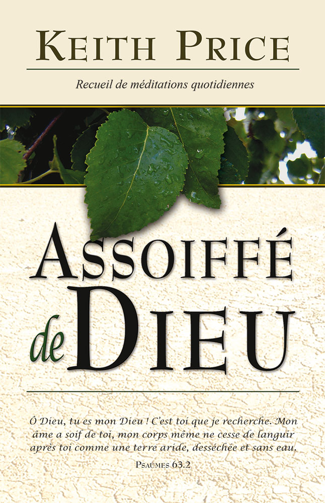 ASSOIFFE DE DIEU - RECUEIL DE MEDITATIONS QUOTIDIENNES