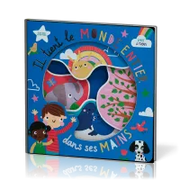 Il tient le monde entier dans ses mains - livre à trous