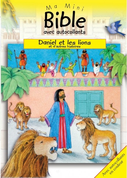 Daniel et les lions et d'autres histoires - Ma mini-Bible avec autocollants en couleur