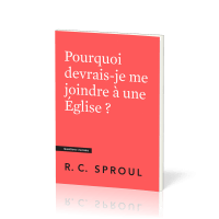 Pourquoi devrais-je me joindre à une église ?