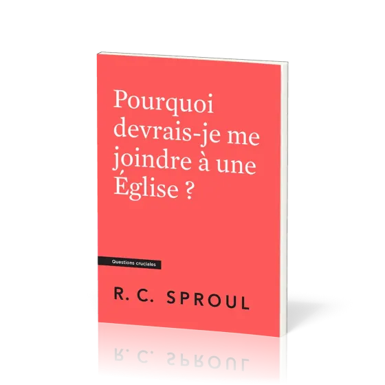 Pourquoi devrais-je me joindre à une église ?