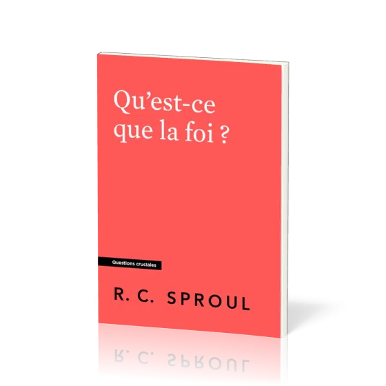 Qu'est-ce que la foi ?