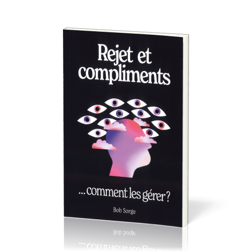 Rejets et compliments - comment les gérer ?