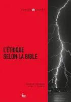 Ethique selon la Bible (L')