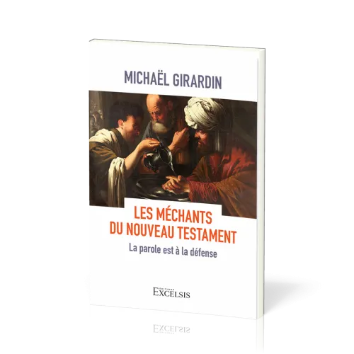 Méchants du Nouveau Testament (Les) - La parole est à la défense