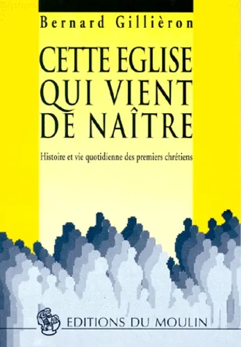 CETTE EGLISE QUI VIENT DE NAITRE