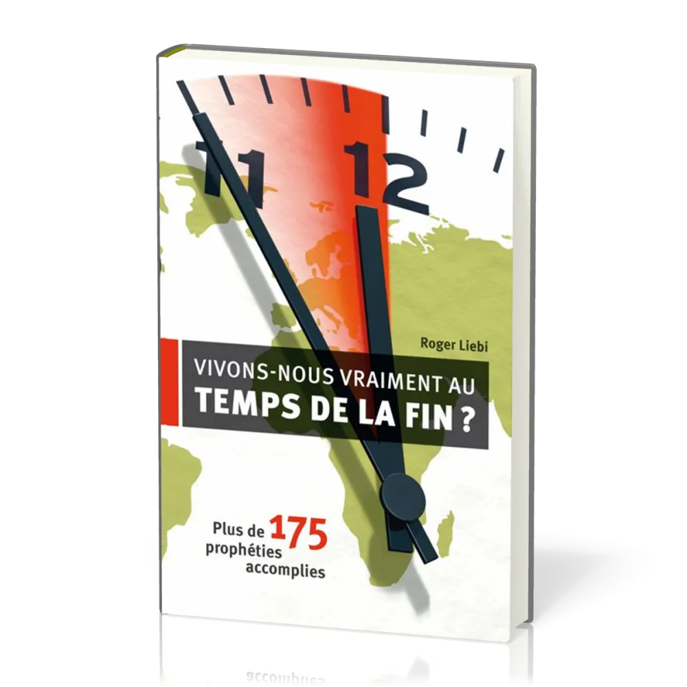 VIVONS-NOUS VRAIMENT AU TEMPS DE LA FIN ? PLUS DE 175 PROPHETIES ACCOMPLIES