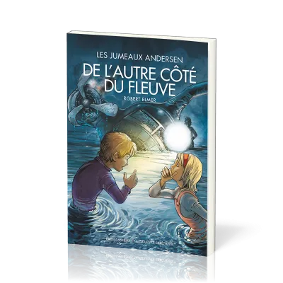 De l'autre côté du fleuve - Les aventures des jumeaux Andersen - vol 2