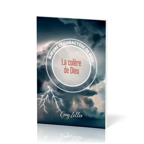 Colère de Dieu (La) - Nature et caractère de Dieu