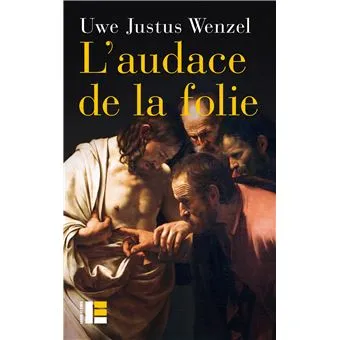 Audace de la folie L'