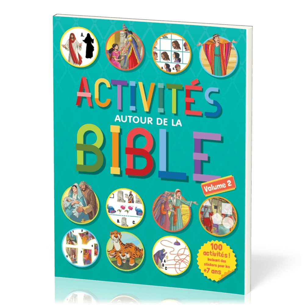 Activités autour de la Bible - 100 activités, incluant des stickers pour les plus de 7 ans - Vol. 2