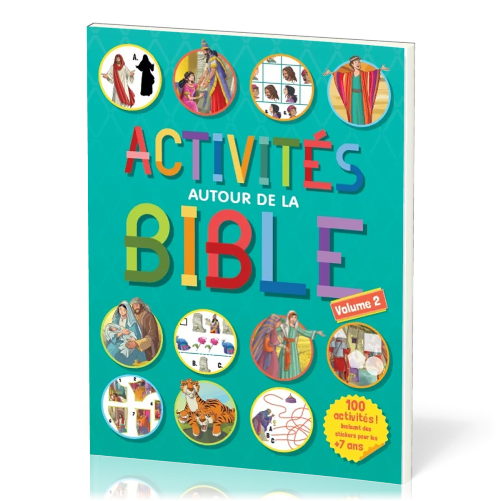 Activités autour de la Bible - 100 activités, incluant des stickers pour les plus de 7 ans - Vol. 2