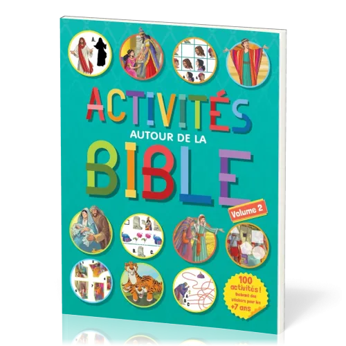 Activités autour de la Bible - 100 activités, incluant des stickers pour les plus de 7 ans - Vol. 2