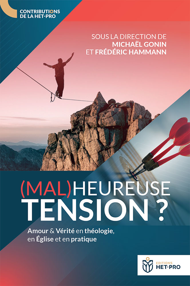 (Mal)heureuse tension ? Amour et Vérité en théologie, en Eglise et en pratique