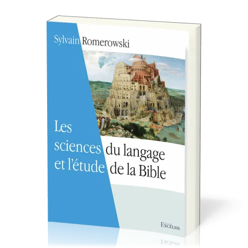 Sciences du langage et l'étude de la Bible (Les) - 2ème édition révisée et augmentée