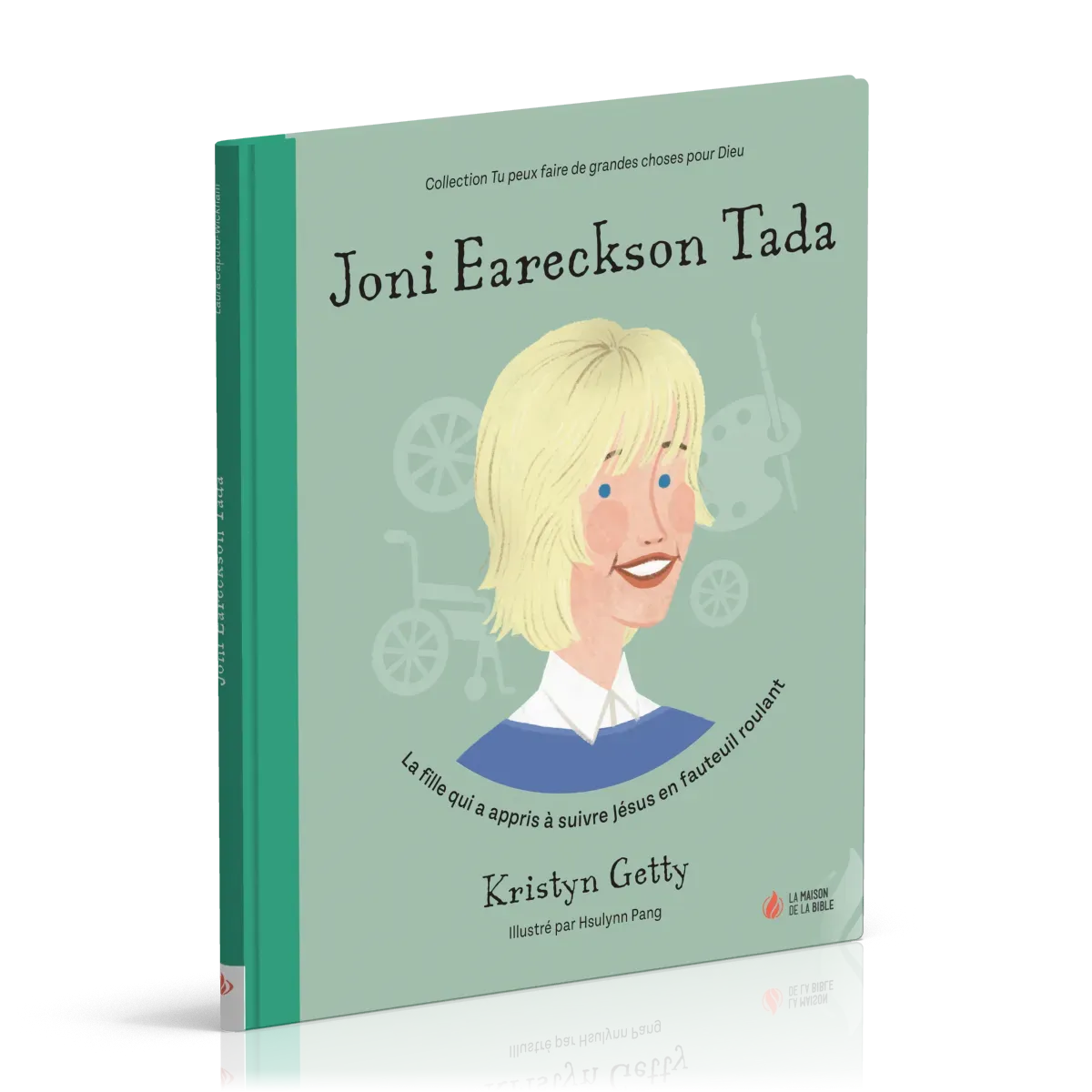 Joni Eareckson Tada - La fille qui a appris à suivre Jésus en fauteuil roulant