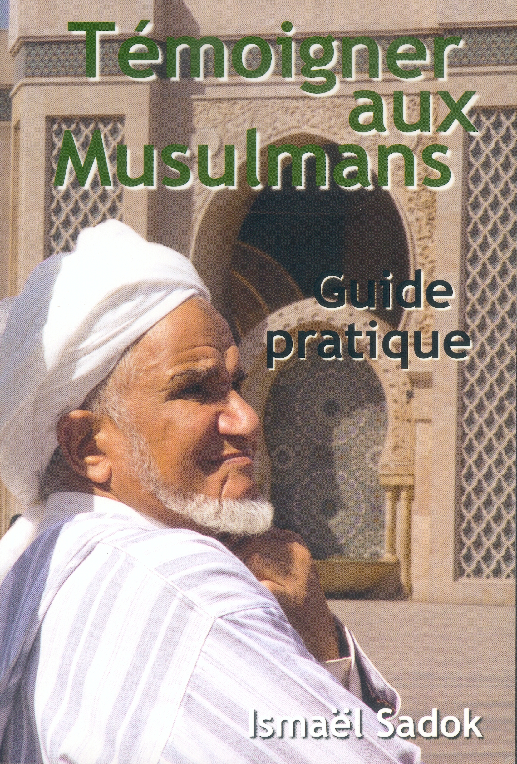 Témoigner aux musulmans - Guide pratique