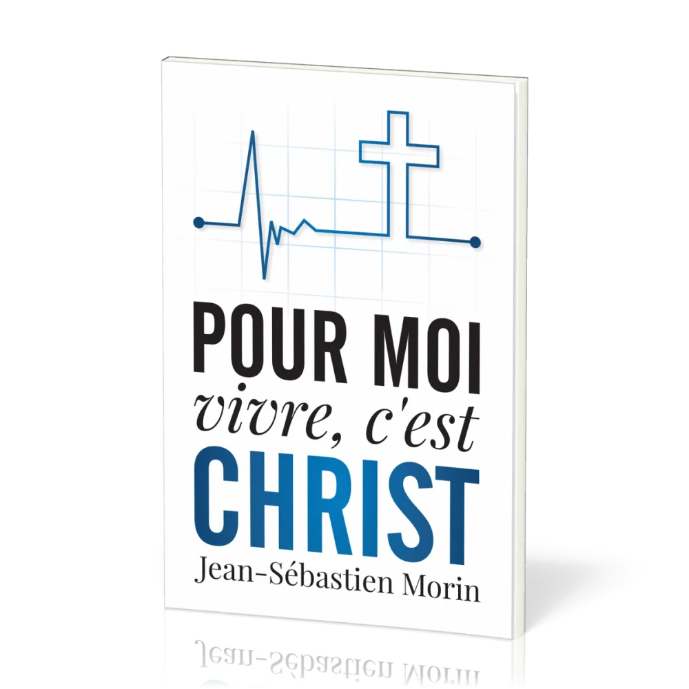 Pour moi vivre, c'est Christ