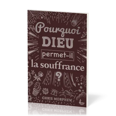 Pourquoi Dieu permet-t-il la souffrance ?