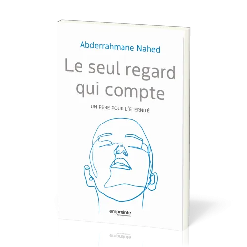 Seul regard qui compte (Le) - Un père pour l'éternité