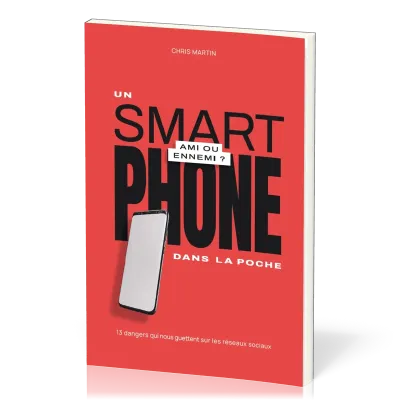 Un smartphone dans la poche, ami ou ennemi ?