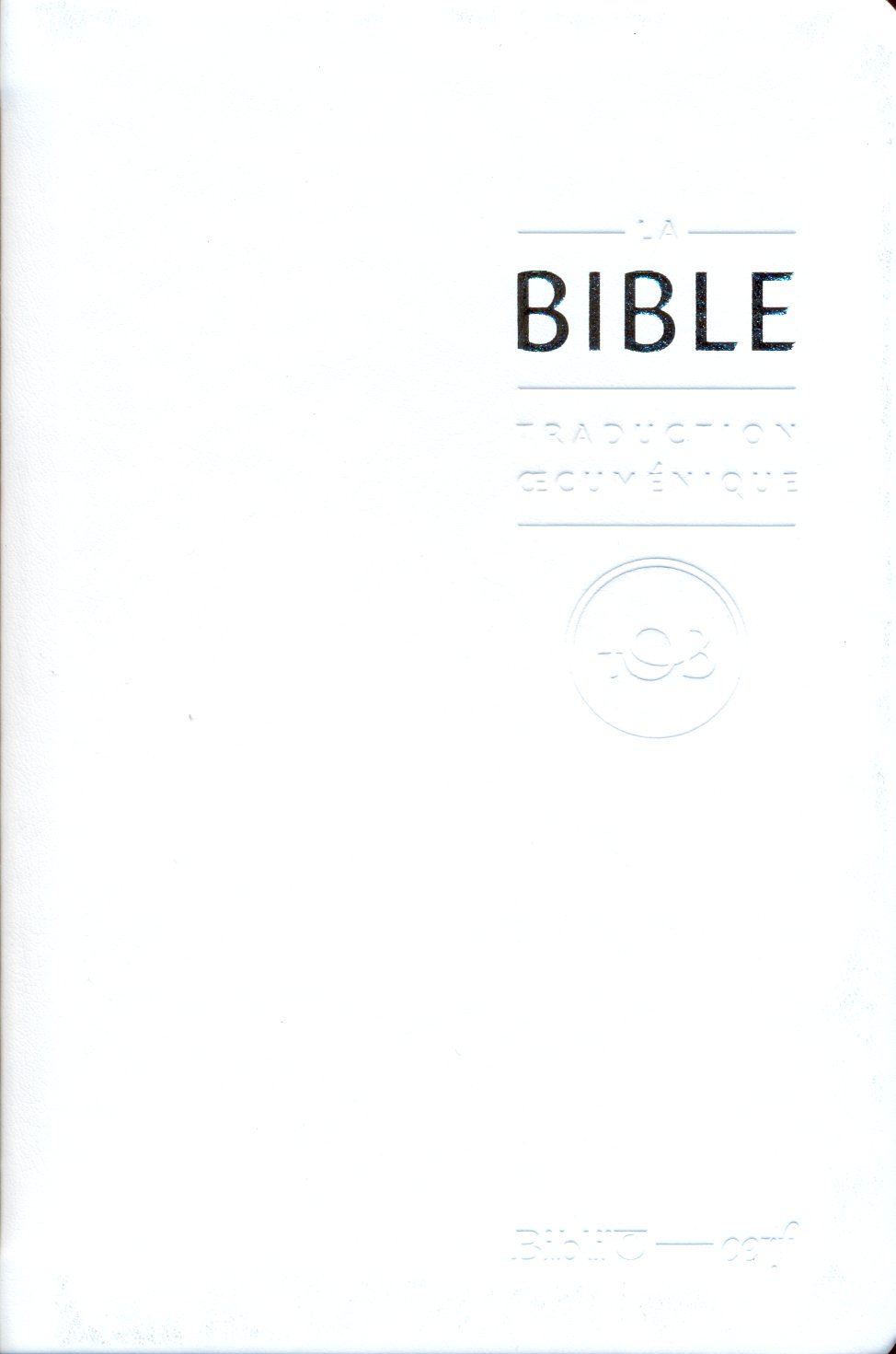 Bible TOB 2010 semi rigide similicuir blanche tranche or