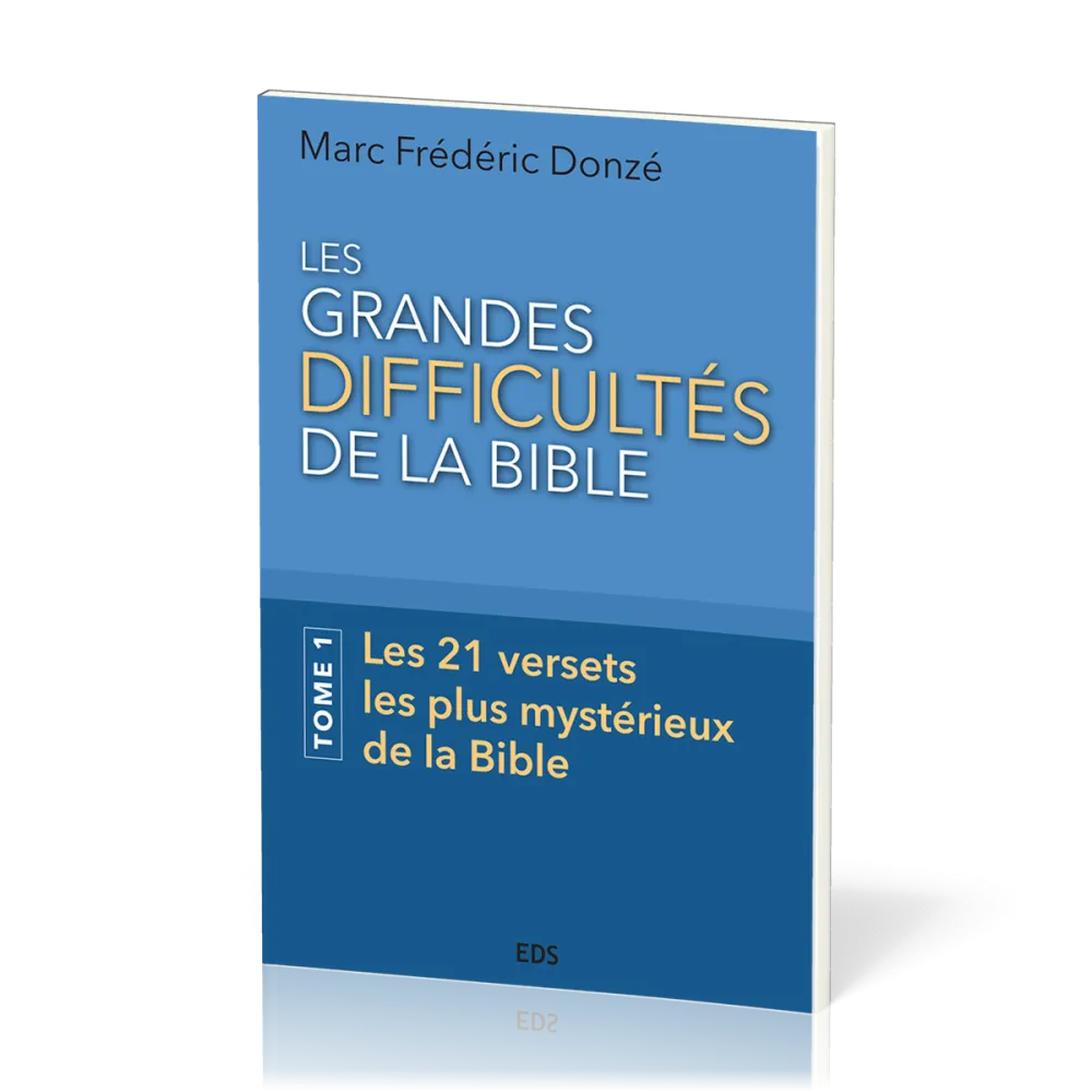 Grandes difficultés de la Bible (Les)