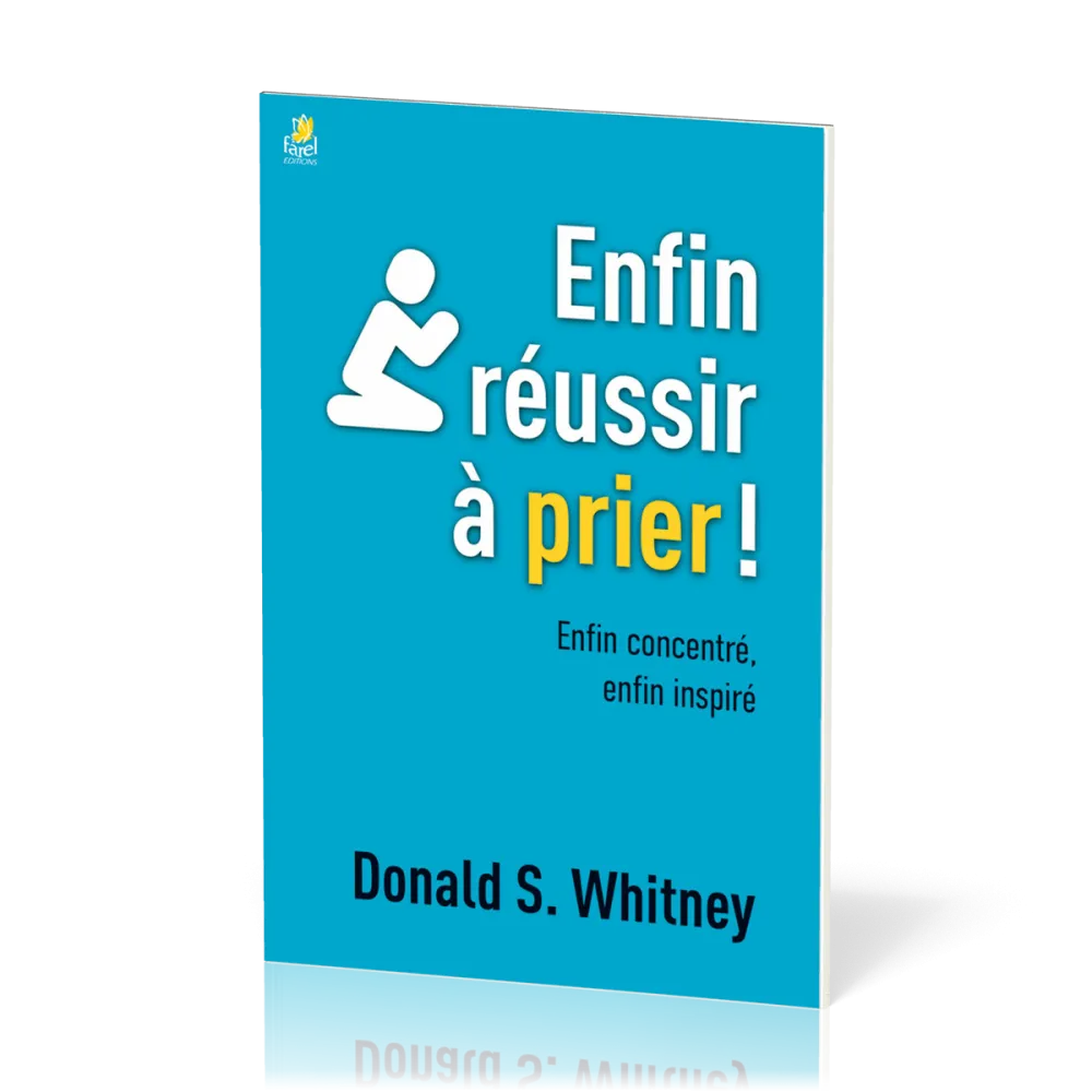 Enfin réussir à prier! - Enfin concentré, enfin inspiré