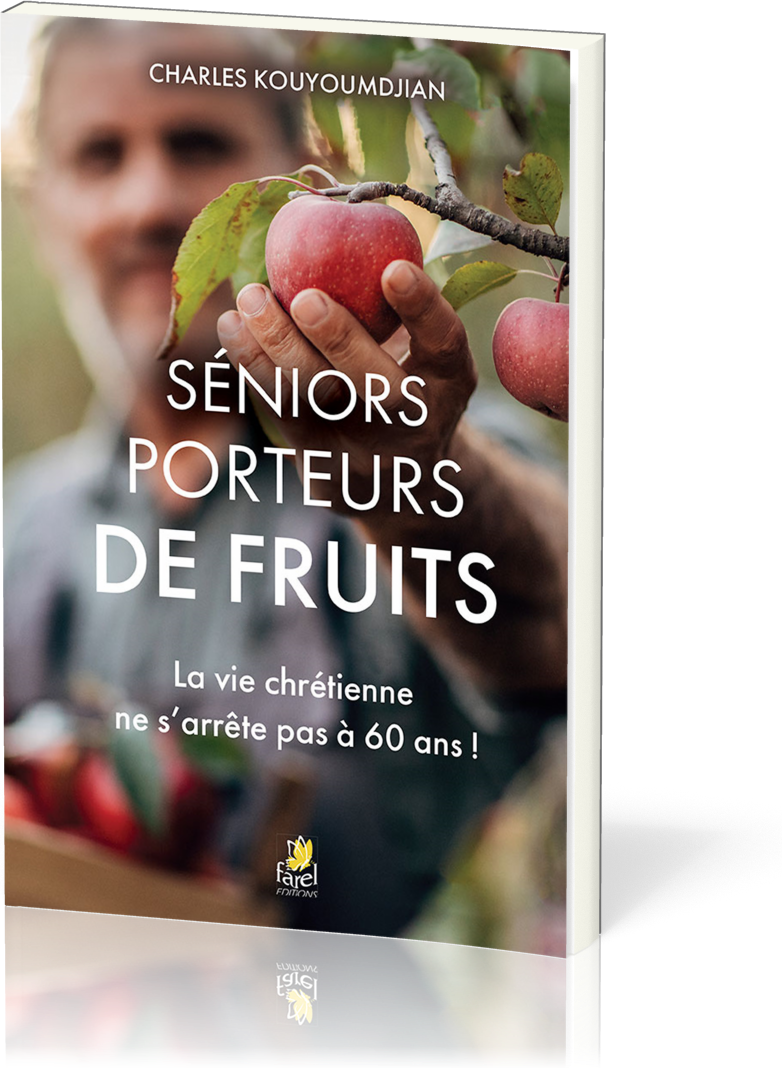 Séniors porteurs de fruits - La vie chrétienne ne s'arrête pas à 60 ans !