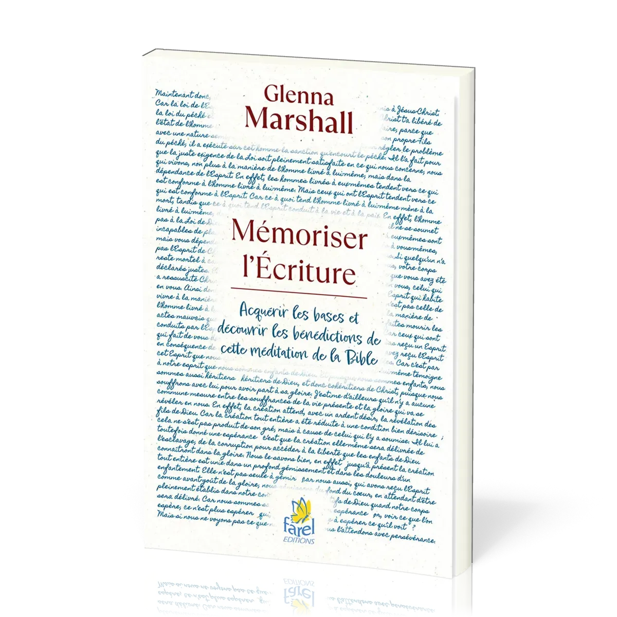 Mémoriser l'Écriture - Acquérir les bases et découvrir les bénécitions de cette méditation de la Bib
