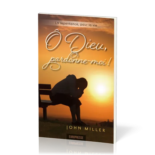 O Dieu, pardonne-moi !