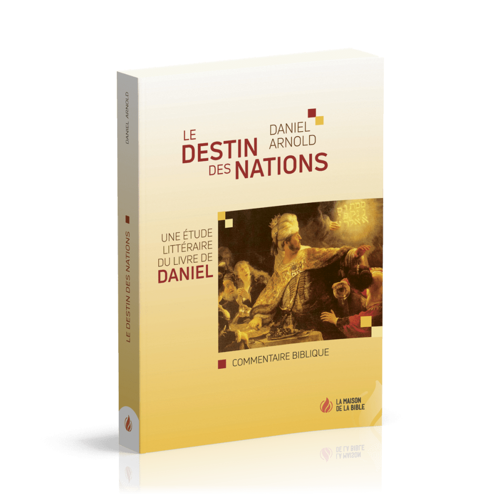 Destin des nations (Le) - Une étude littéraire du livre de Daniel