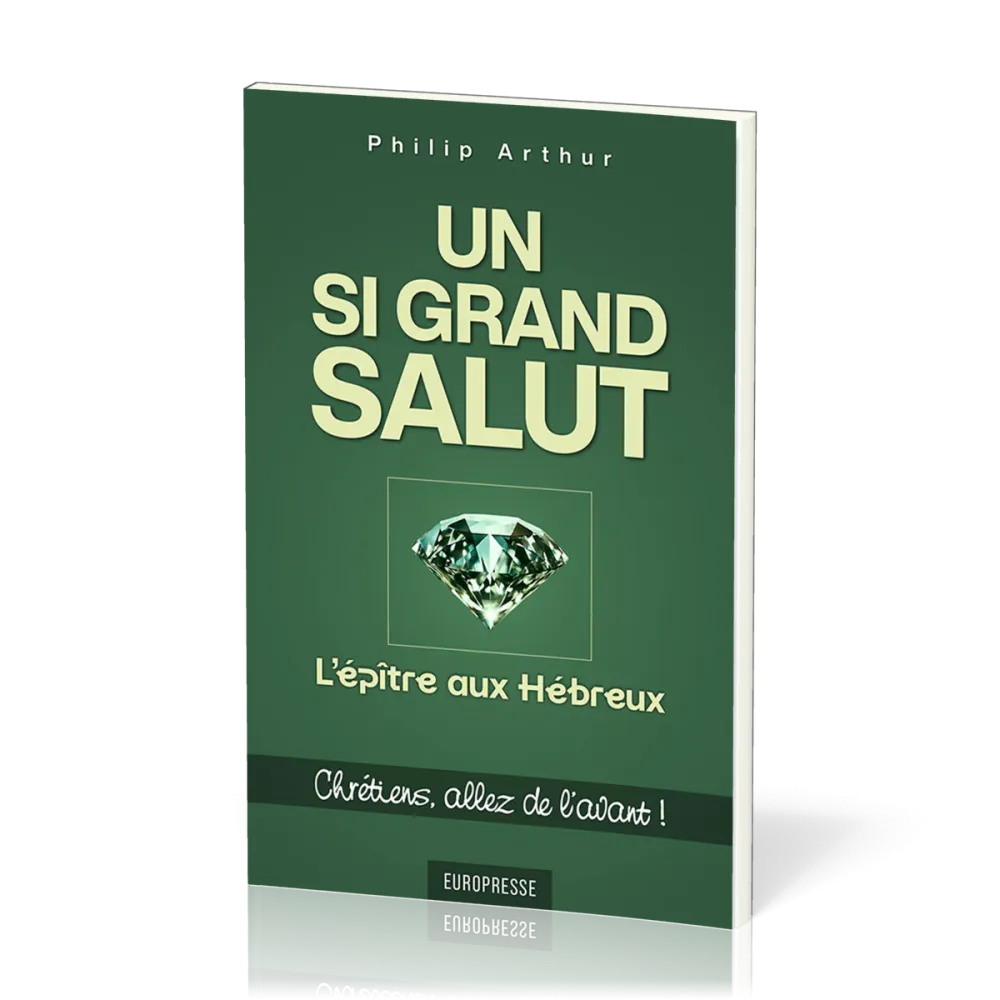Si grand Salut (Un) - L'épitre aux Hébreux